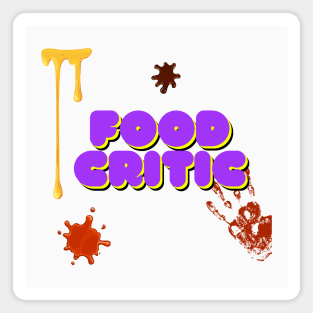 Food Critic - Kids funny design Magnet